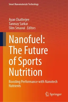 Chatterjee / Smaoui / Sarkar |  Nanofuel: The Future of Sports Nutrition | Buch |  Sack Fachmedien