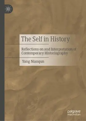 Nianqun | The Self in History | Buch | 978-981-965572-4 | www2.sack.de