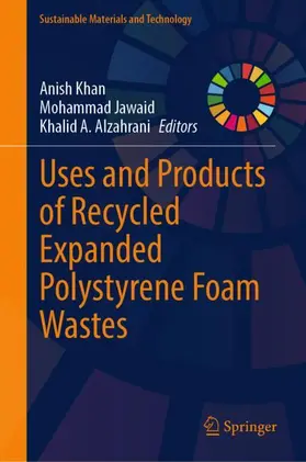 Khan / Jawaid / Alzahrani |  Uses and Products of Recycled Expanded Polystyrene Foam Wastes | Buch |  Sack Fachmedien