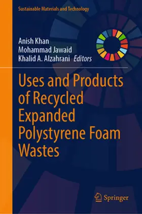 Khan / Jawaid / Alzahrani |  Uses and Products of Recycled Expanded Polystyrene Foam Wastes | eBook | Sack Fachmedien