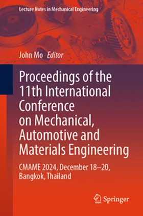 Mo |  Proceedings of the 11th International Conference on Mechanical, Automotive and Materials Engineering | eBook | Sack Fachmedien