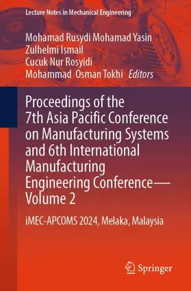 Mohamad Yasin / Ismail / Rosyidi |  Proceedings of the 7th Asia Pacific Conference on Manufacturing Systems and 6th International Manufacturing Engineering Conference - Volume 2 | Buch |  Sack Fachmedien