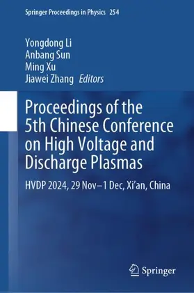 Li / Sun / Xu |  Proceedings of the 5th Chinese Conference on High Voltage and Discharge Plasmas | Buch |  Sack Fachmedien