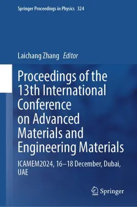Zhang | Proceedings of the 13th International Conference on Advanced Materials and Engineering Materials | Buch | 978-981-965764-3 | sack.de