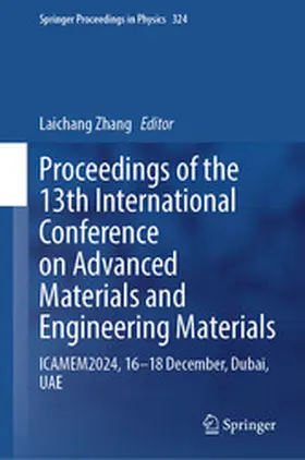 Zhang |  Proceedings of the 13th International Conference on Advanced Materials and Engineering Materials | eBook | Sack Fachmedien