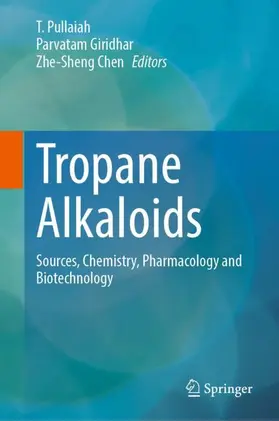 Pullaiah / Chen / Giridhar |  Tropane Alkaloids | Buch |  Sack Fachmedien