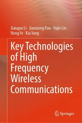 Li / Pan / Lin |  Key Technologies of High Frequency Wireless Communications | Buch |  Sack Fachmedien