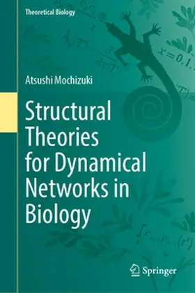 Mochizuki | Structural Theories for Dynamical Networks in Biology | E-Book | www2.sack.de