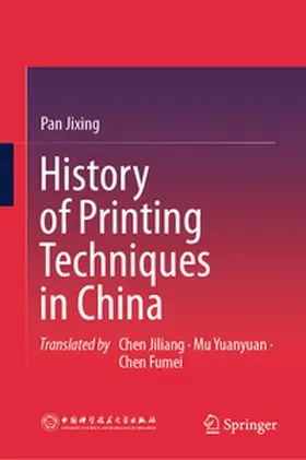 Jixing | History of Printing Techniques in China | E-Book | www2.sack.de