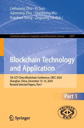 Zhu / Sun / Lu |  Blockchain Technology and Application | Buch |  Sack Fachmedien