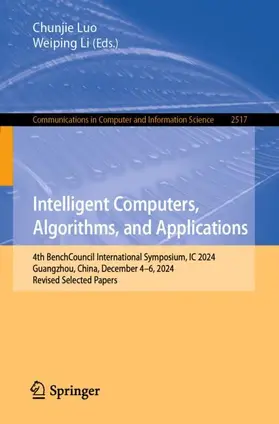 Luo / Li |  Intelligent Computers, Algorithms, and Applications | Buch |  Sack Fachmedien