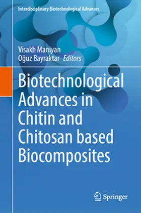 Maniyan / Bayraktar |  Biotechnological Advances in Chitin and Chitosan based Biocomposites | eBook | Sack Fachmedien