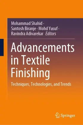 Shahid / Biranje / Yusuf | Advancements in Textile Finishing | Buch | 978-981-966384-2 | sack.de