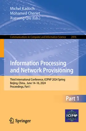 Kadoch / Cheriet / Qiu | Information Processing and Network Provisioning | E-Book | sack.de