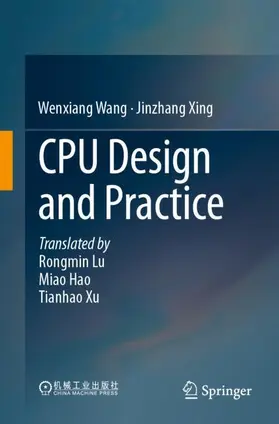 Wang / Xing |  CPU Design and Practice | Buch |  Sack Fachmedien