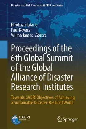 Tatano / Kovacs / James |  Proceedings of the 6th Global Summit of the Global Alliance of Disaster Research Institutes | Buch |  Sack Fachmedien