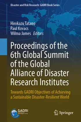 Tatano / Kovacs / James |  Proceedings of the 6th Global Summit of the Global Alliance of Disaster Research Institutes | eBook | Sack Fachmedien