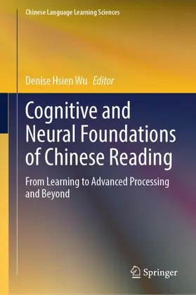 Wu |  Cognitive and Neural Foundations of Chinese Reading | Buch |  Sack Fachmedien