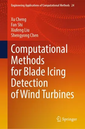 Cheng / Chen / Shi |  Computational Methods for Blade Icing Detection of Wind Turbines | Buch |  Sack Fachmedien
