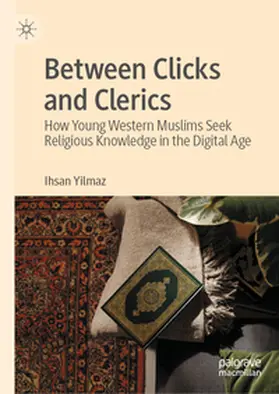 Yilmaz |  Between Clicks and Clerics | eBook | Sack Fachmedien