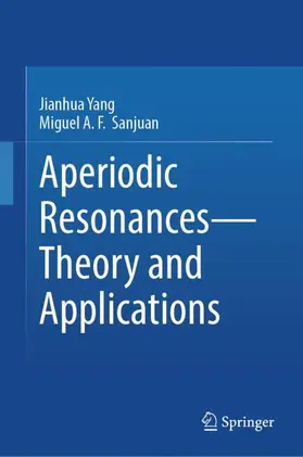 Sanjuan / Yang |  Aperiodic Resonances - Theory and Applications | Buch |  Sack Fachmedien