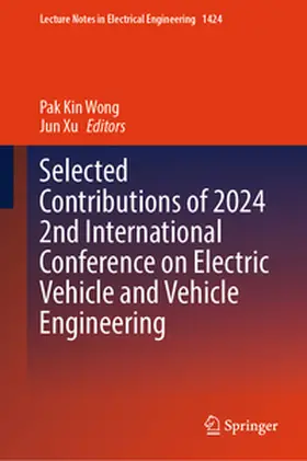 Wong / Xu | Selected Contributions of 2024 2nd International Conference on Electric Vehicle and Vehicle Engineering | E-Book | sack.de