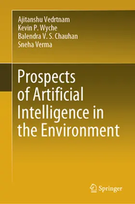 Vedrtnam / Wyche / Chauhan | Prospects of Artificial Intelligence in the Environment | E-Book | sack.de
