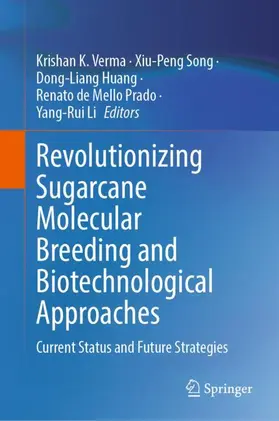 Verma / Song / Huang |  Revolutionizing Sugarcane Molecular Breeding and Biotechnological Approaches | Buch |  Sack Fachmedien
