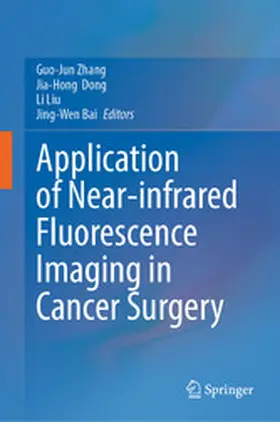 Zhang / Dong / Liu |  Application of Near-infrared Fluorescence Imaging in Cancer Surgery | eBook | Sack Fachmedien