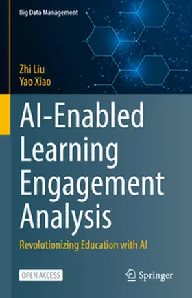 Liu / Xiao | AI-Enabled Learning Engagement Analysis | E-Book | sack.de
