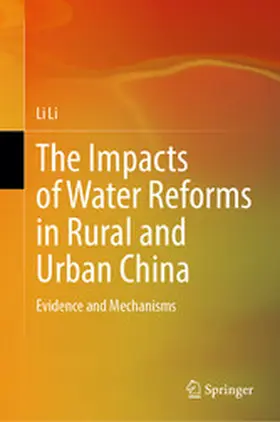 Li |  The Impacts of Water Reforms in Rural and Urban China | eBook | Sack Fachmedien