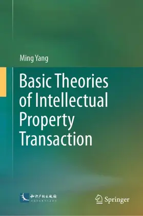 Yang |  Basic Theories of Intellectual Property Transaction | Buch |  Sack Fachmedien
