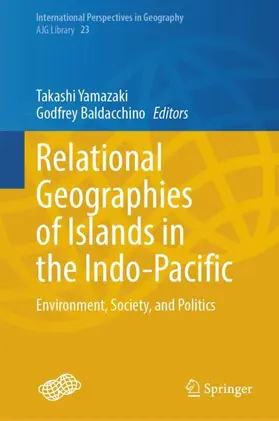 Yamazaki / Baldacchino | Relational Geographies of Islands in the Indo-Pacific | Buch | 978-981-967154-0 | sack.de