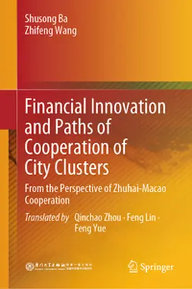 Ba / Wang |  Financial Innovation and Paths of Cooperation of City Clusters | eBook | Sack Fachmedien
