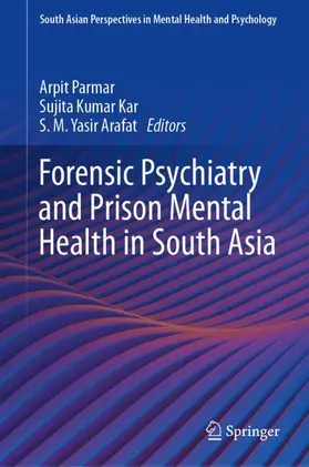 Parmar / Kar / Arafat |  Forensic Psychiatry and Prison Mental Health in South Asia | Buch |  Sack Fachmedien