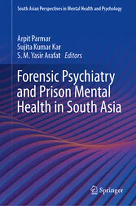 Parmar / Kar / Arafat |  Forensic Psychiatry and Prison Mental Health in South Asia | eBook | Sack Fachmedien