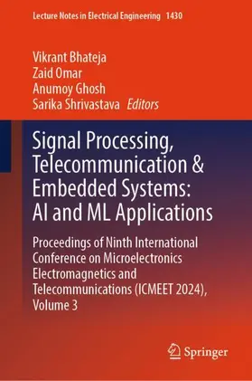 Bhateja / Omar / Ghosh |  Signal Processing, Telecommunication & Embedded Systems: AI and ML Applications | Buch |  Sack Fachmedien
