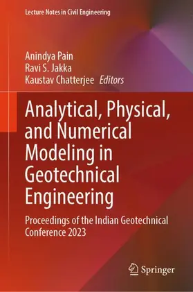 Pain / Jakka / Chatterjee |  Analytical, Physical, and Numerical Modeling in Geotechnical Engineering | Buch |  Sack Fachmedien