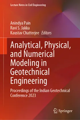 Pain / Jakka / Chatterjee |  Analytical, Physical, and Numerical Modeling in Geotechnical Engineering | eBook | Sack Fachmedien