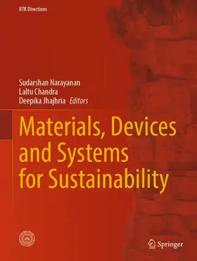 Narayanan / Chandra / Jhajhria |  Materials, Devices and Systems for Sustainability | Buch |  Sack Fachmedien
