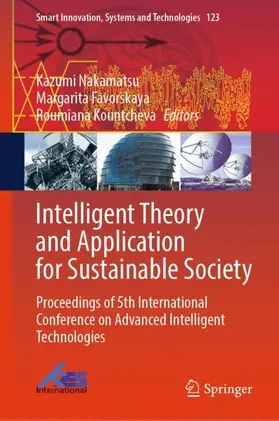 Nakamatsu / Favorskaya / Kountcheva | Intelligent Theory and Application for Sustainable Society | Buch | 978-981-967331-5 | sack.de