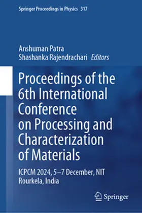 Patra / Rajendrachari | Proceedings of the 6th International Conference on Processing and Characterization of Materials | E-Book | sack.de