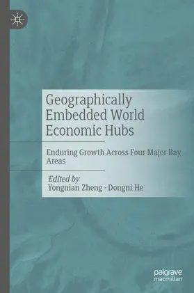 Zheng / He |  Geographically Embedded World Economic Hubs | Buch |  Sack Fachmedien