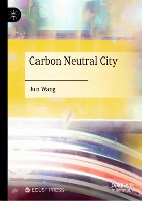 Wang | Carbon Neutral City | Buch | 978-981-967453-4 | www2.sack.de