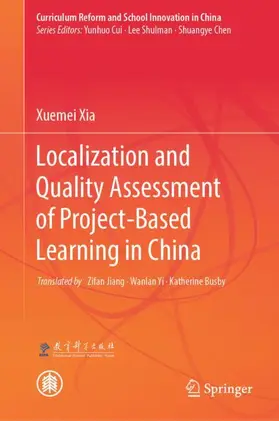 Xia |  Localization and Quality Assessment of Project-Based Learning in China | Buch |  Sack Fachmedien