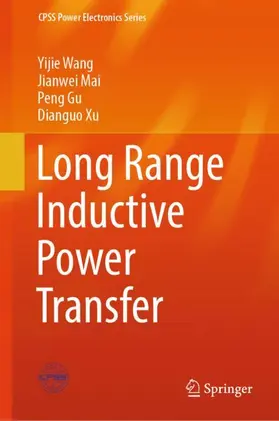 Wang / Xu / Mai |  Long Range Inductive Power Transfer | Buch |  Sack Fachmedien