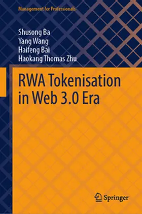 Ba / Wang / Bai |  RWA Tokenisation in Web 3.0 Era | eBook | Sack Fachmedien