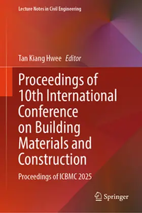 Hwee | Proceedings of 10th International Conference on Building Materials and Construction | E-Book | sack.de