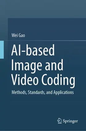 Gao |  AI-based Image and Video Coding | Buch |  Sack Fachmedien