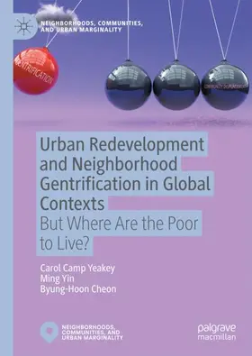Camp Yeakey / Yin / Cheon |  Urban Redevelopment and Neighborhood Gentrification in Global Contexts | Buch |  Sack Fachmedien